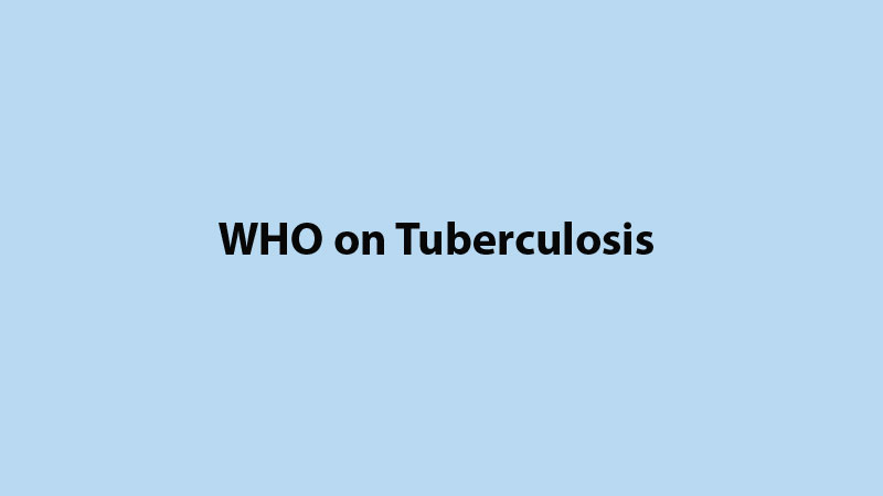 WHO on Tuberculosis