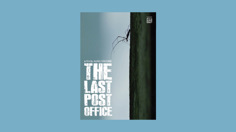 Aung Rakhine’s ‘The Last Post Office’ selected