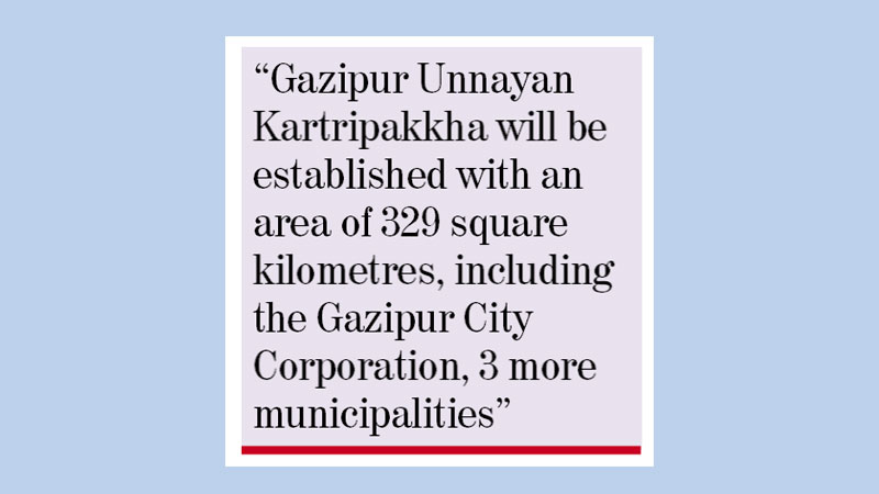 Gazipur Unnayan Kartripakkha Law awaits cabinet nod
