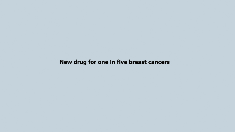 New drug for one in five breast cancers