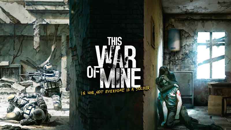 This War of Mine: another side of tragedy