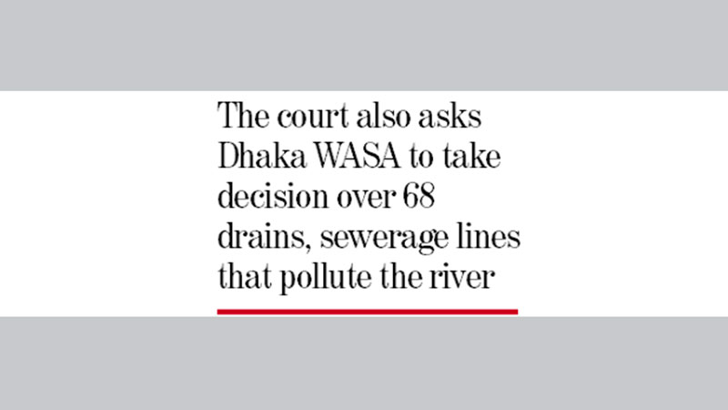 Shut illegal sewage lines 
with Buriganga: HC