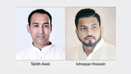 BNP picks Tabith, Ishraque; AL to give decision today