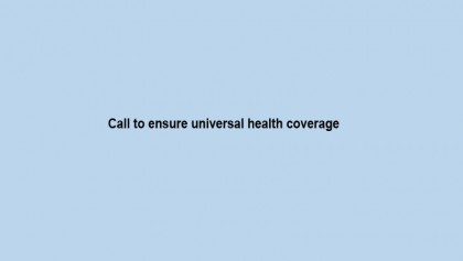 Call to ensure universal health coverage