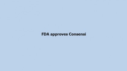 FDA approves Consensi