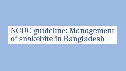 NCDC guideline: Management of snakebite in Bangladesh