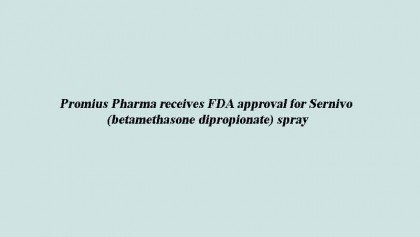 Promius Pharma receives FDA approval for Sernivo 
(betamethasone dipropionate) spray