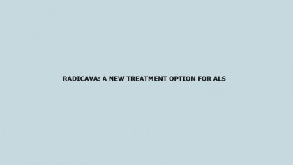 Radicava: A new treatment option for ALS 
