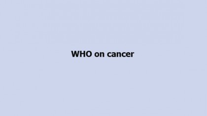 WHO on cancer