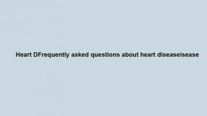 Frequently asked questions about heart disease