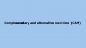 Complementary and alternative medicine  (CAM)