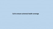 Call to ensure universal health coverage