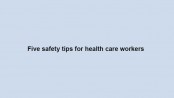 Five safety tips for health care workers