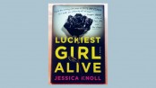 Jessica Knoll’s
Luckiest Girl Alive 
