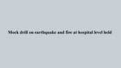 Mock drill on earthquake and fire at hospital level held  