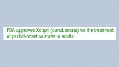 FDA approves Xcopri (cenobamate) for the treatment of partial-onset seizures in adults
