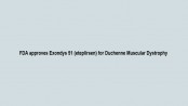 FDA approves Exondys 51 (eteplirsen) for Duchenne Muscular Dystrophy